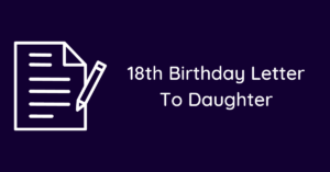 18th Birthday Letter To Daughter (10 Samples)