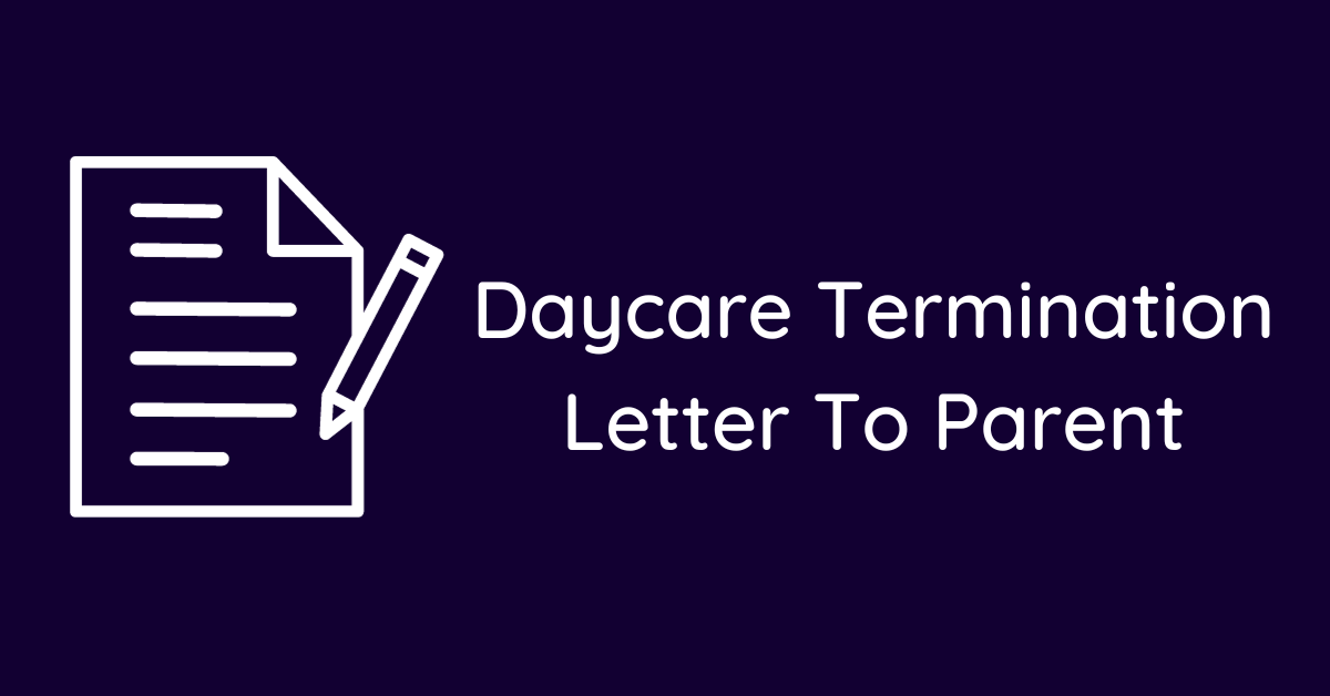 Day care Termination Letter To Parent