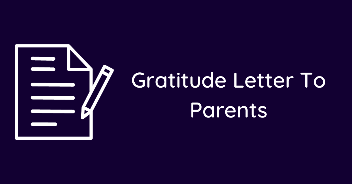 Gratitude Letter To Parents