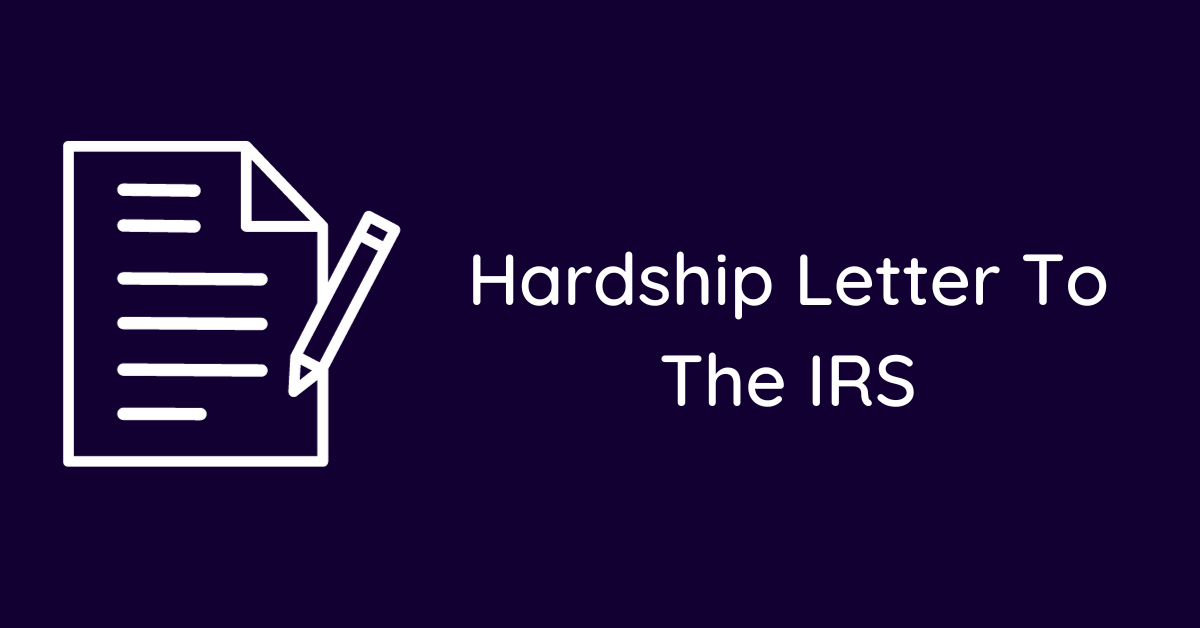 Hardship Letter To The IRS