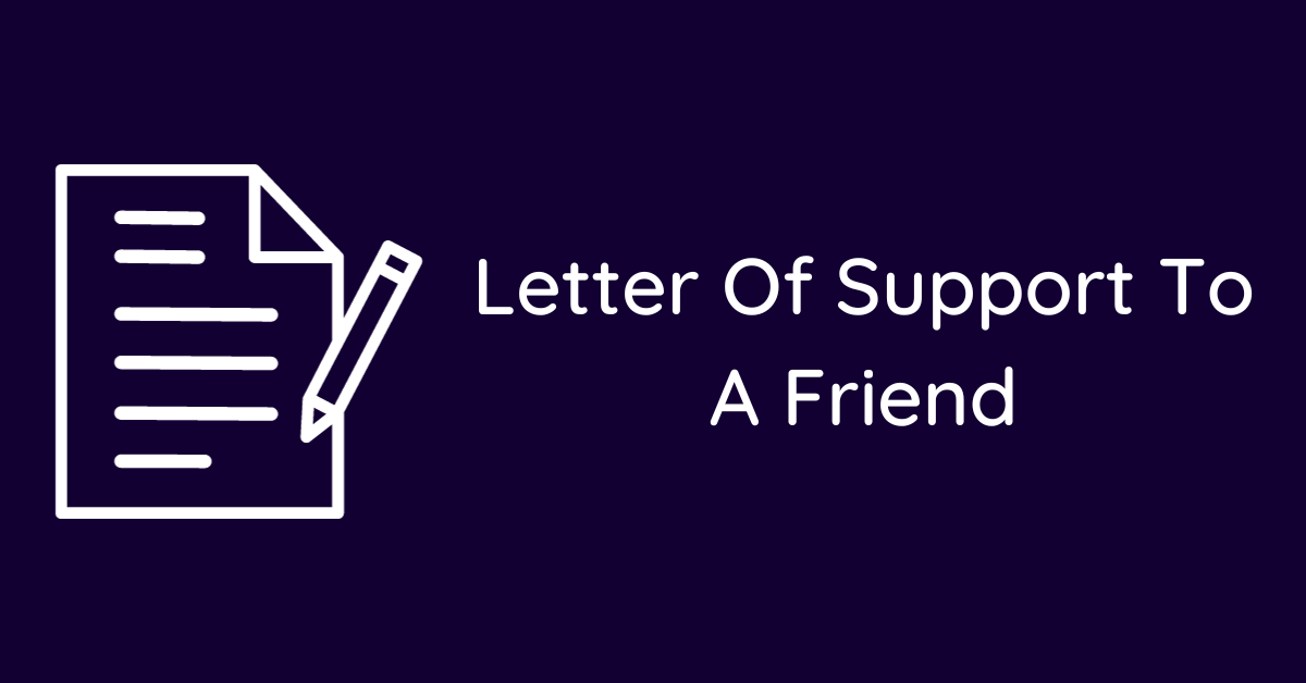 Letter Of Support To A Friend