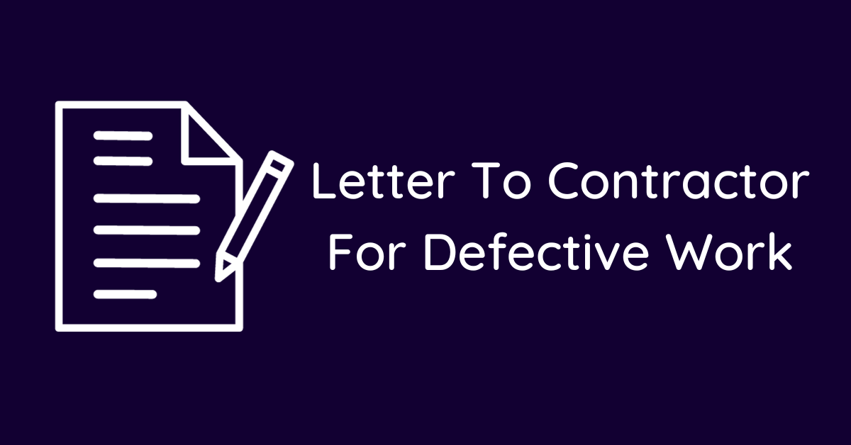 Letter To Contractor For Defective Work