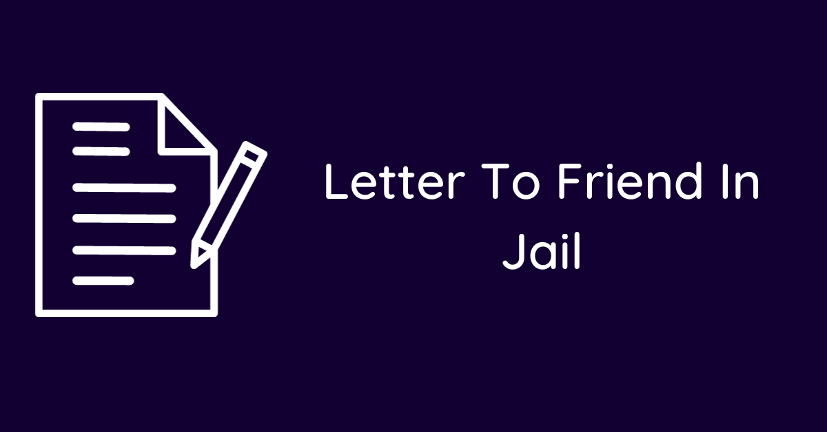 Letter To Friend In Jail