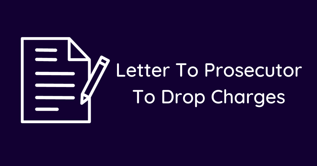 Letter To Prosecutor To Drop Charges