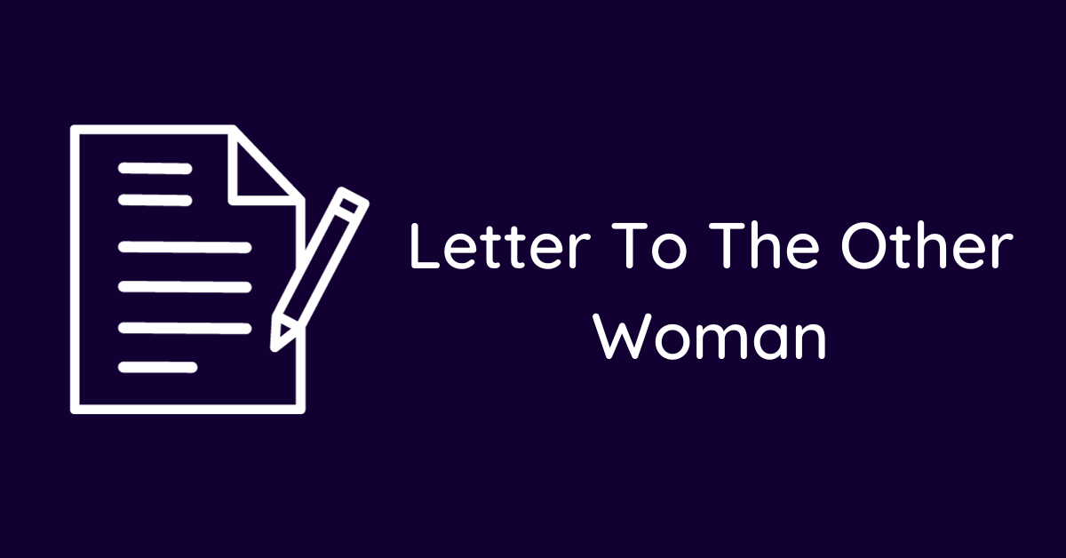 Letter To The Other Woman