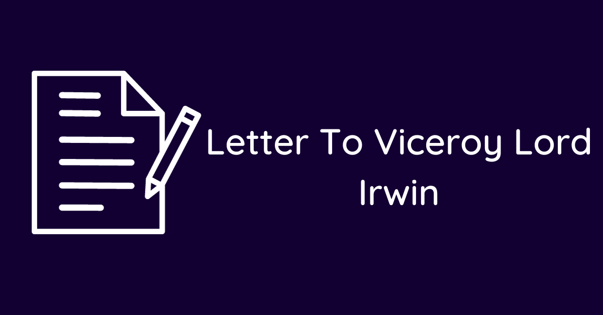 Letter To Viceroy Lord Irwin