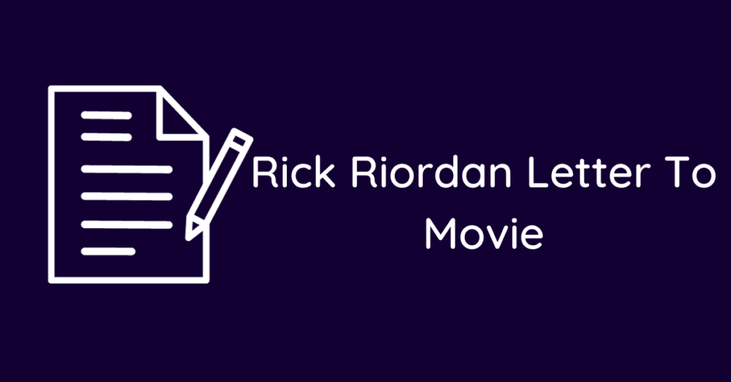 Rick Riordan Letter To Movie