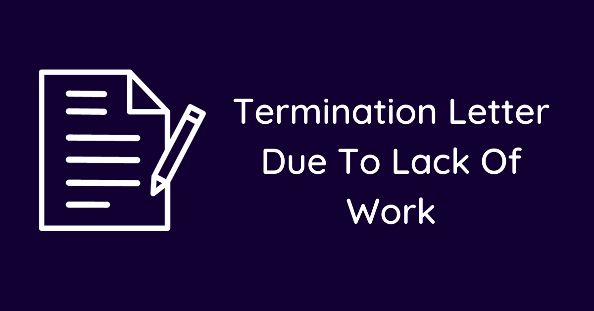 Termination Letter Due To Lack Of Work