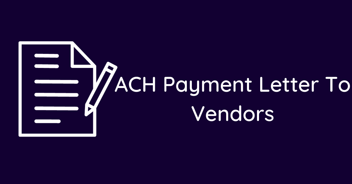 ACH Payment Letter To Vendors