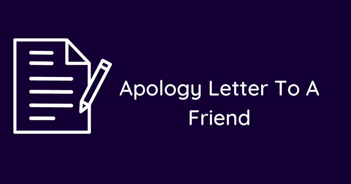 Apology Letter To A Friend