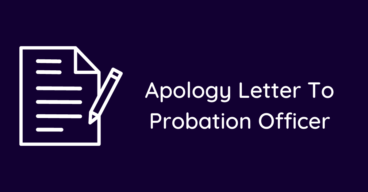 Apology Letter To Probation Officer