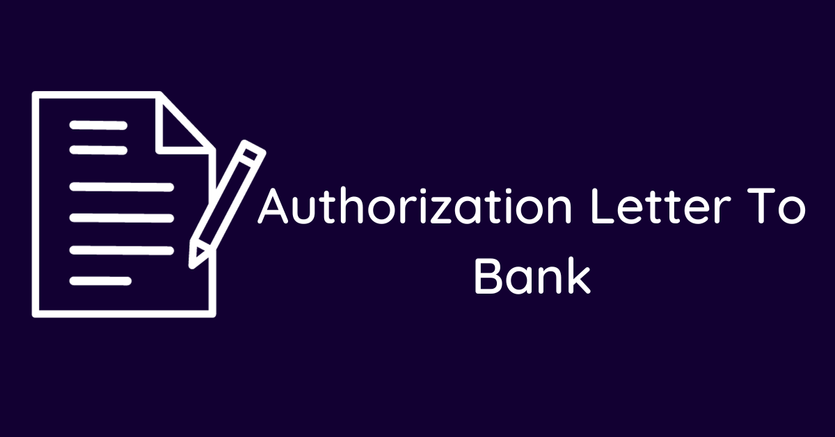 Authorization Letter To Bank