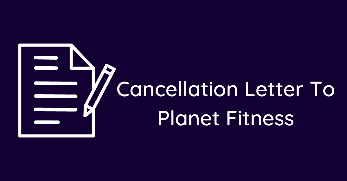 Cancellation Letter To Planet Fitness