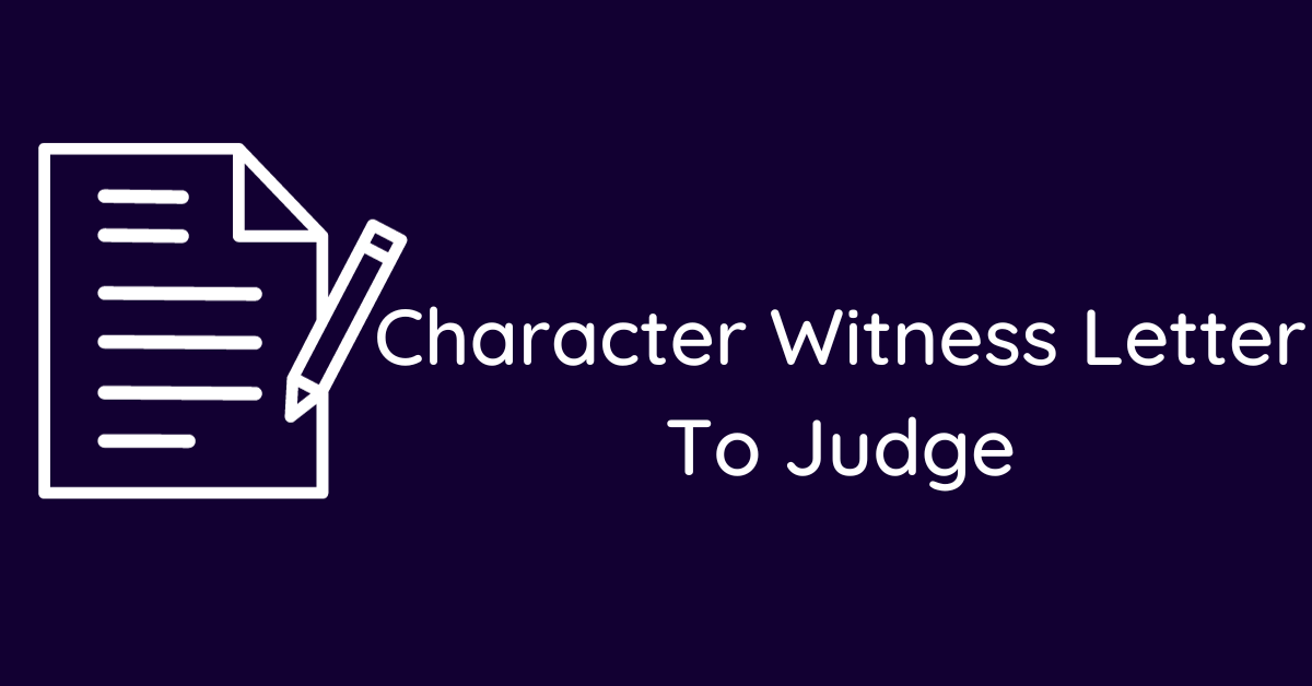 Character Witness Letter To Judge