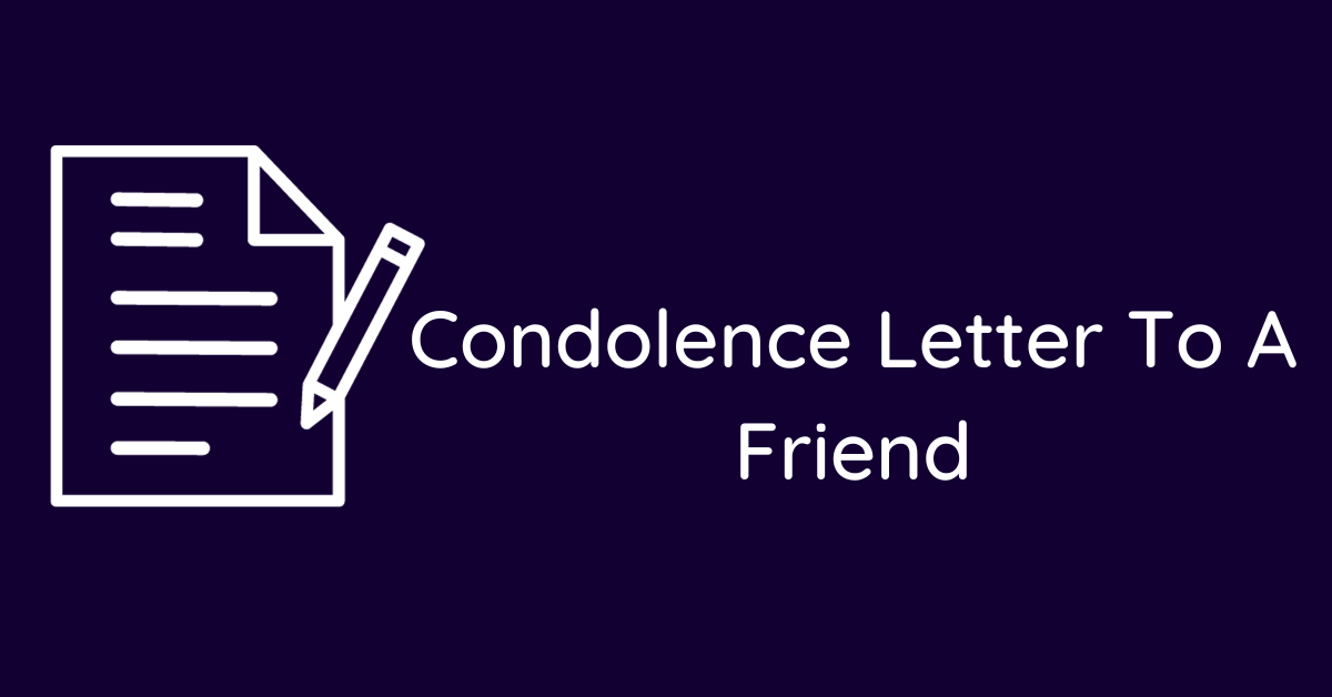 Condolence Letter To A Friend