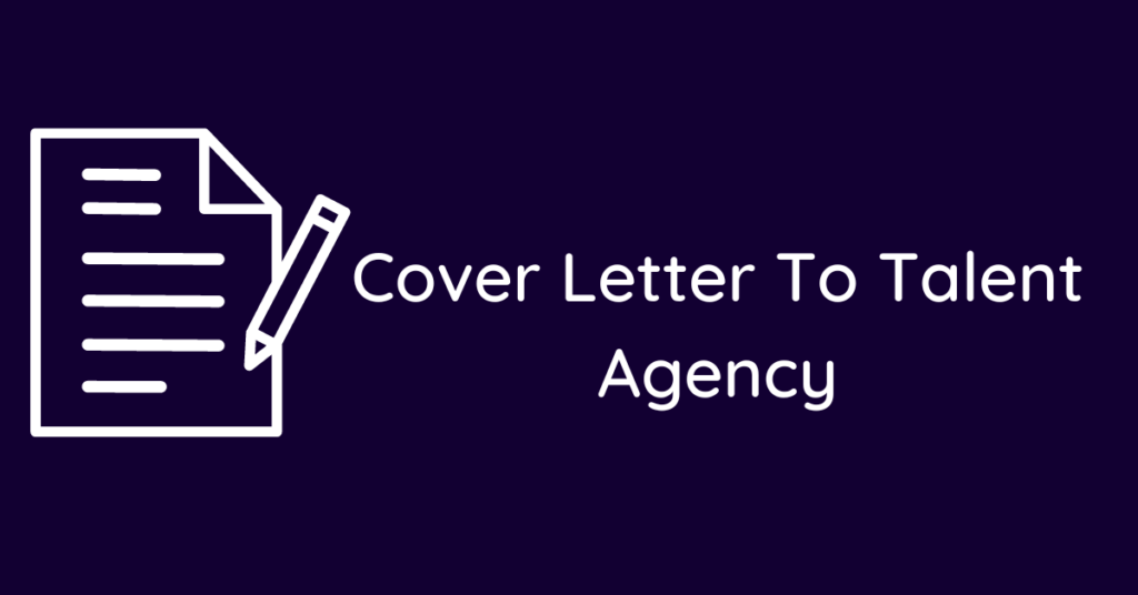 Cover Letter To Talent Agency