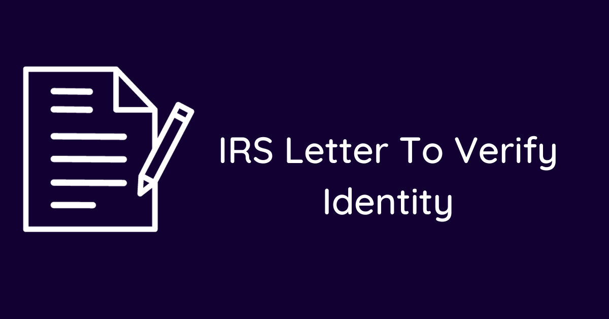 IRS Letter To Verify Identity