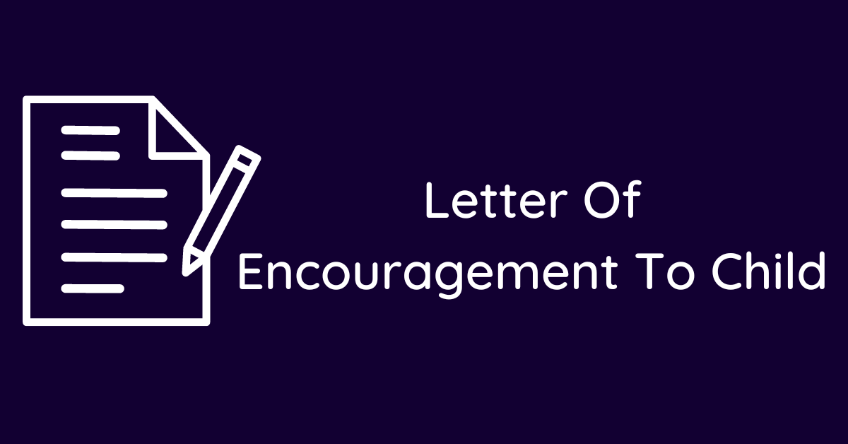 Letter Of Encouragement To Child