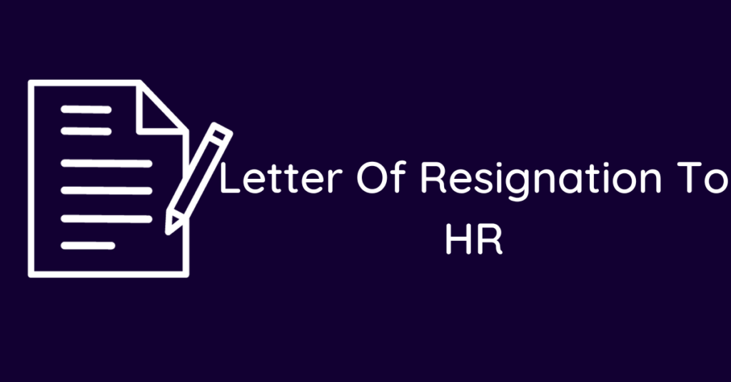 Letter Of Resignation To HR