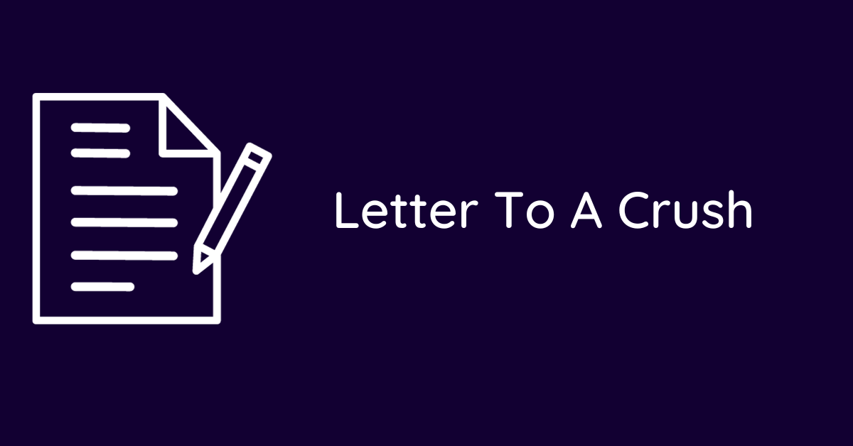 Letter To A Crush