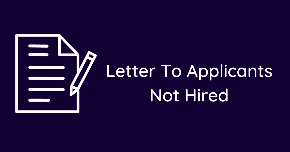 Letter To Applicants Not Hired