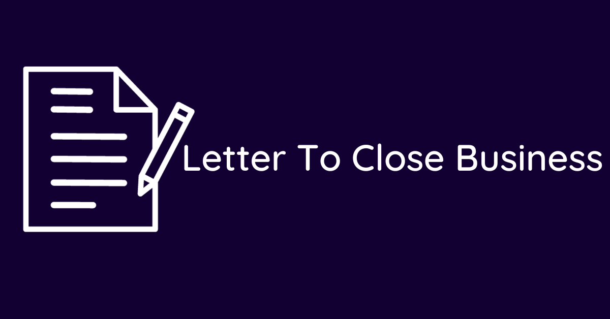 Letter To Close Business