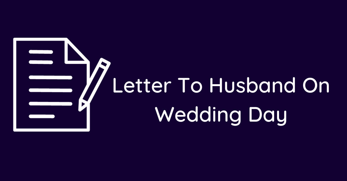 Letter To Husband On Wedding Day