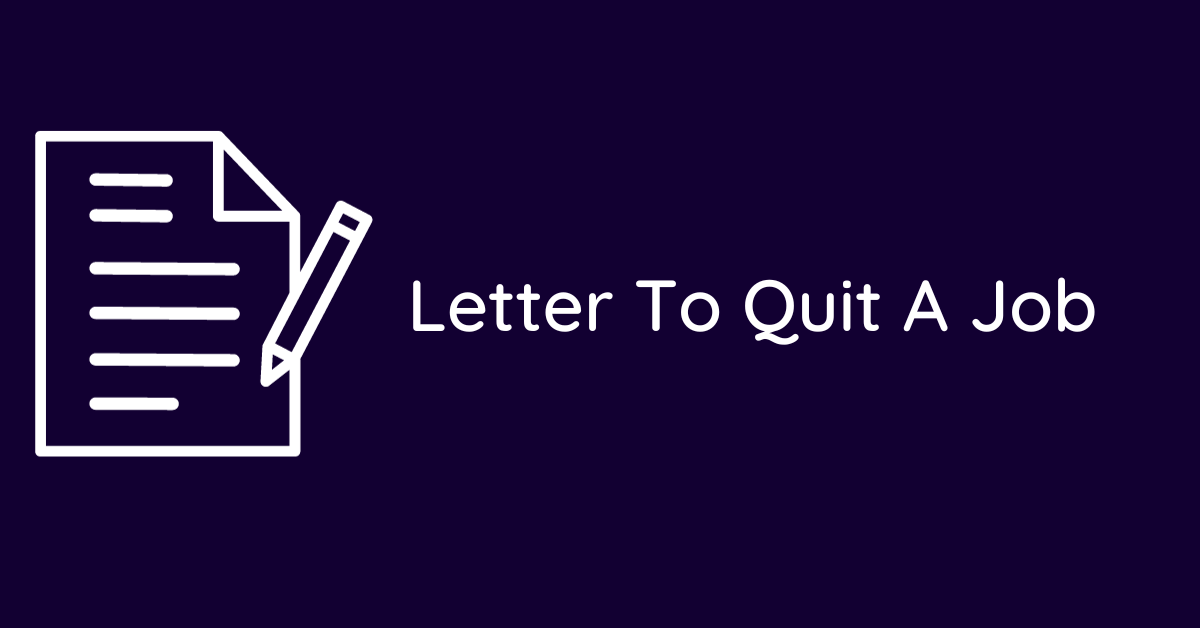 Letter To Quit A Job