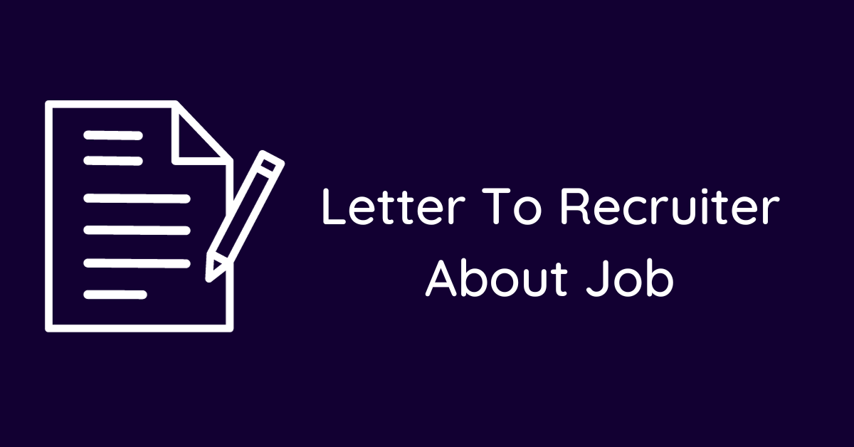 Letter To Recruiter About Job