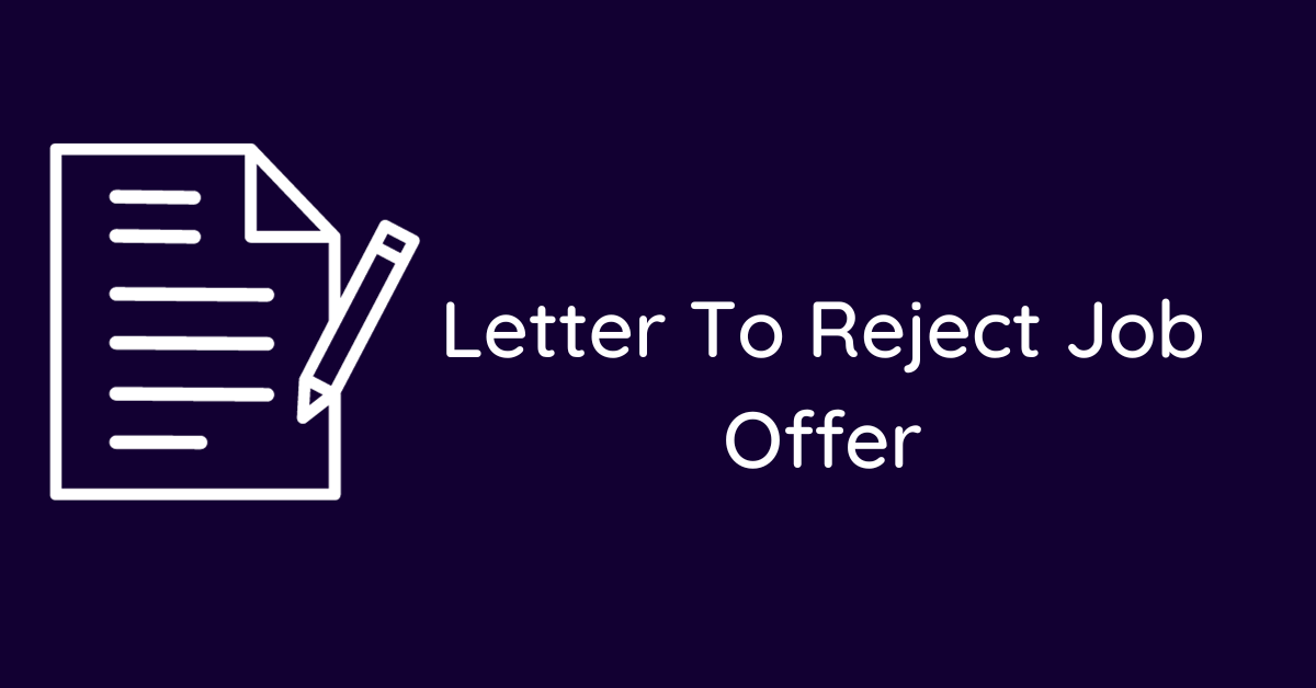 Letter To Reject Job Offer