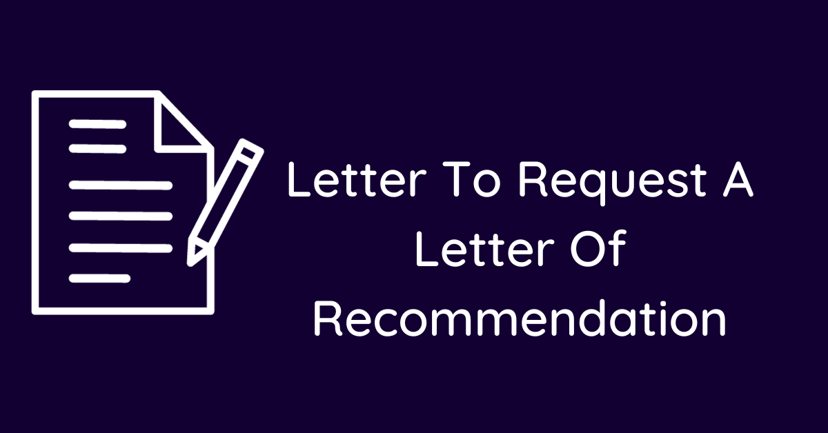 Letter To Request A Letter Of Recommendation