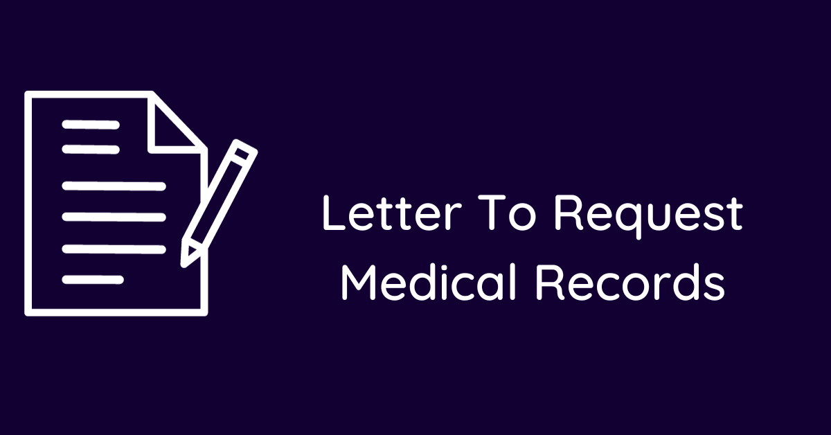 Letter To Request Medical Records