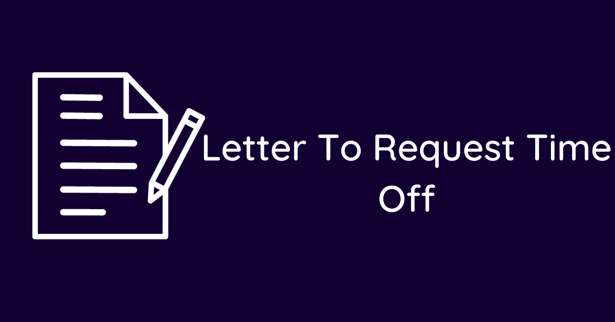 Letter To Request Time Off