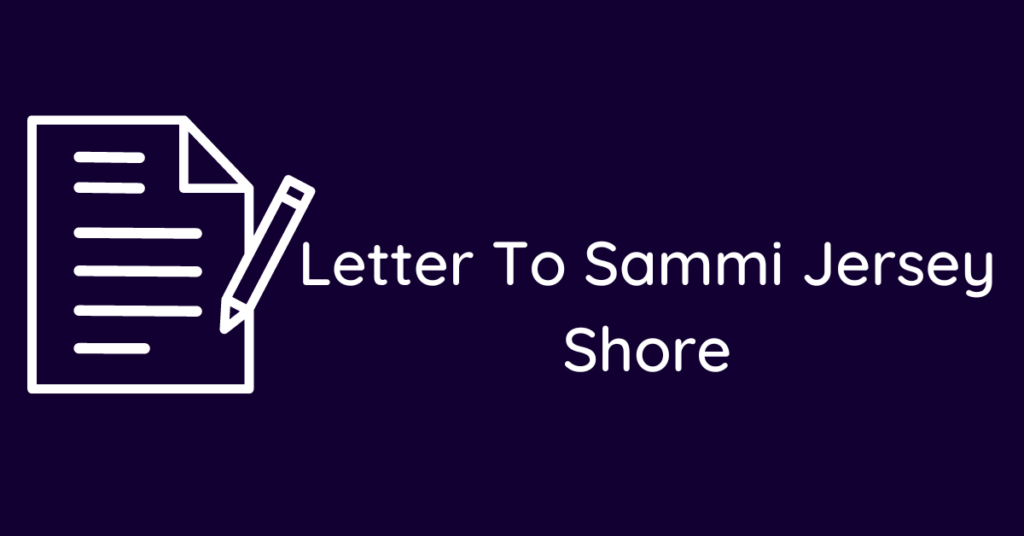 Letter To Sammi Jersey Shore