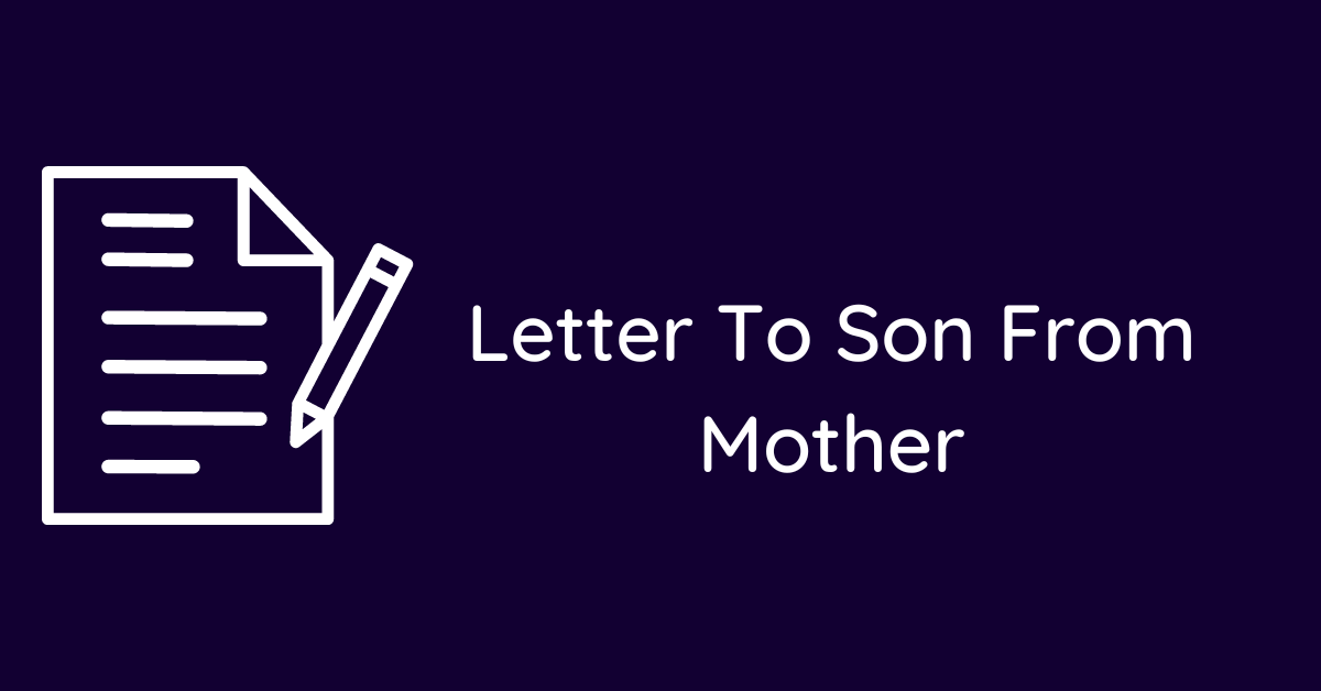 Letter To Son From Mother