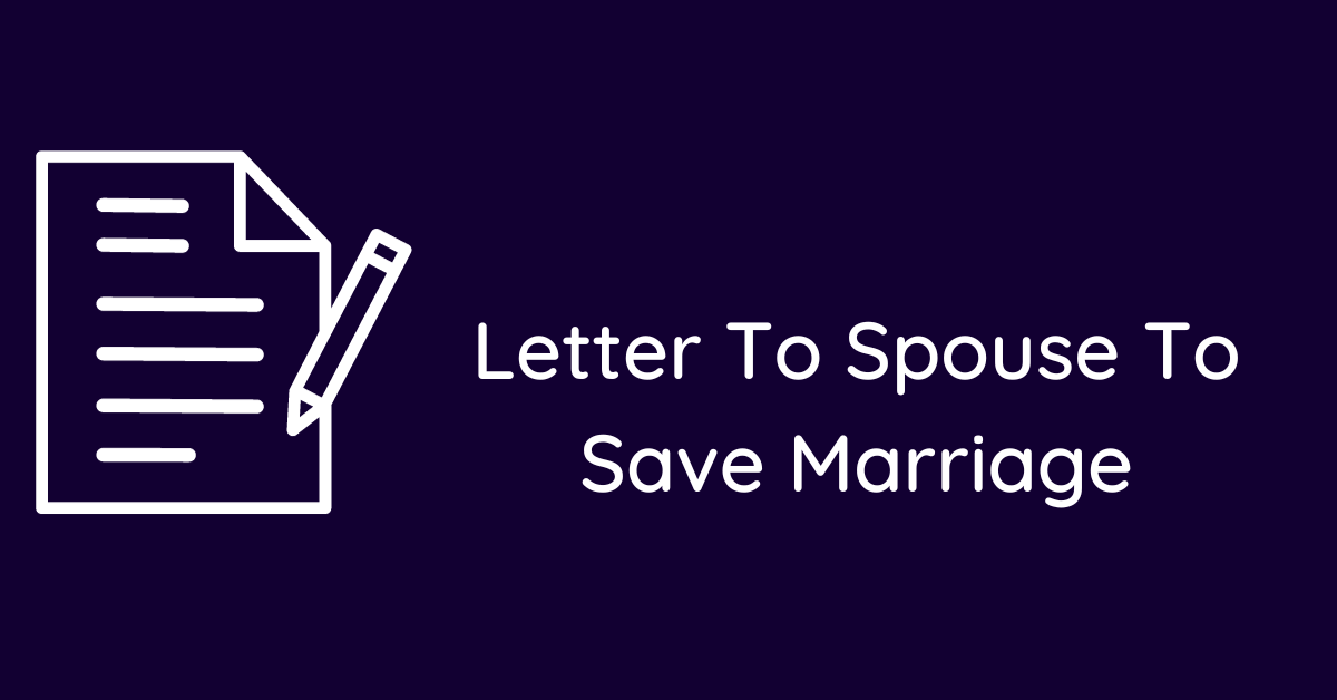 Letter To Spouse To Save Marriage