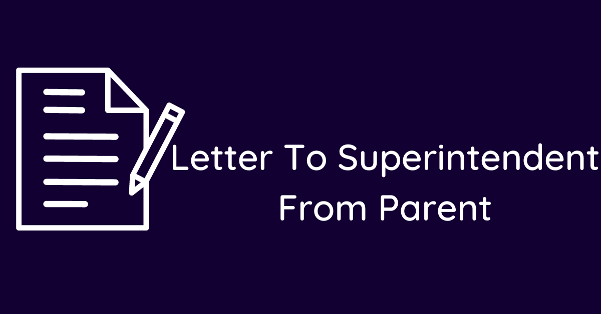 Letter To Superintendent From Parent