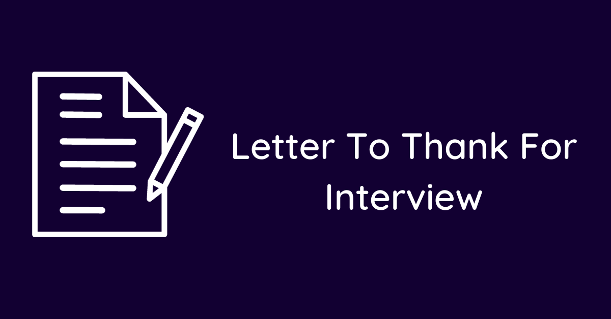 Letter To Thank For Interview