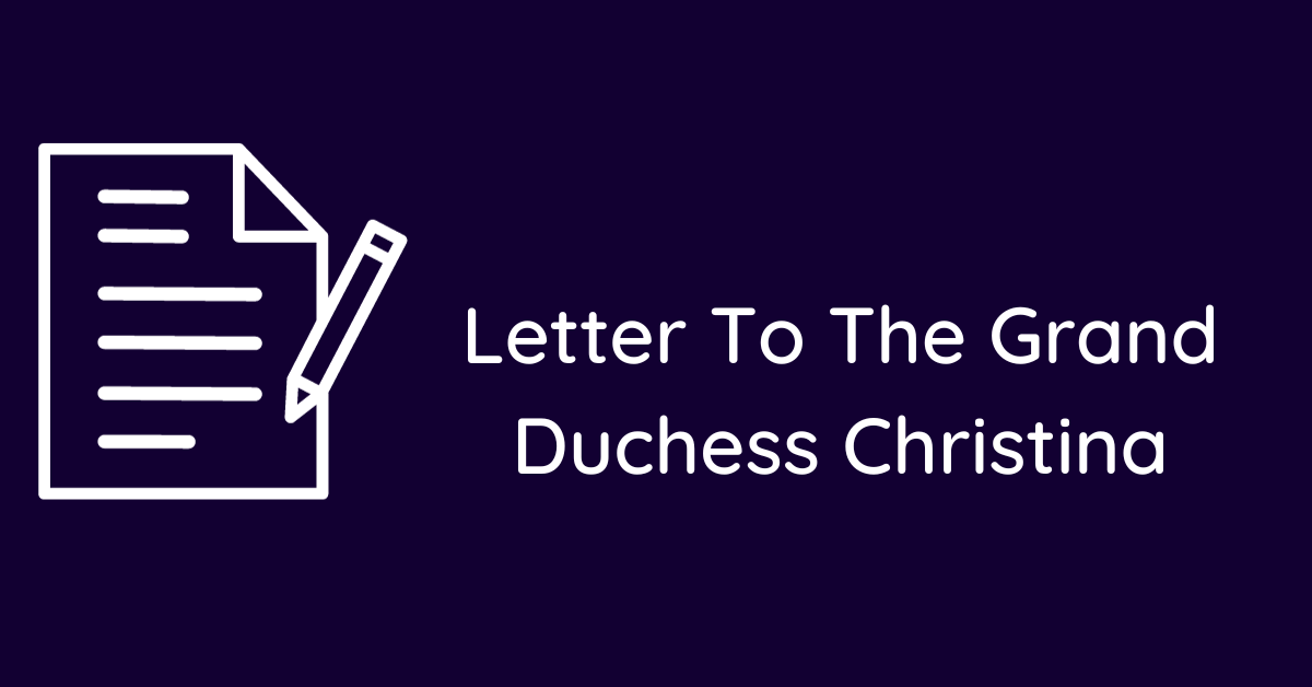 Letter To The Grand Duchess Christina