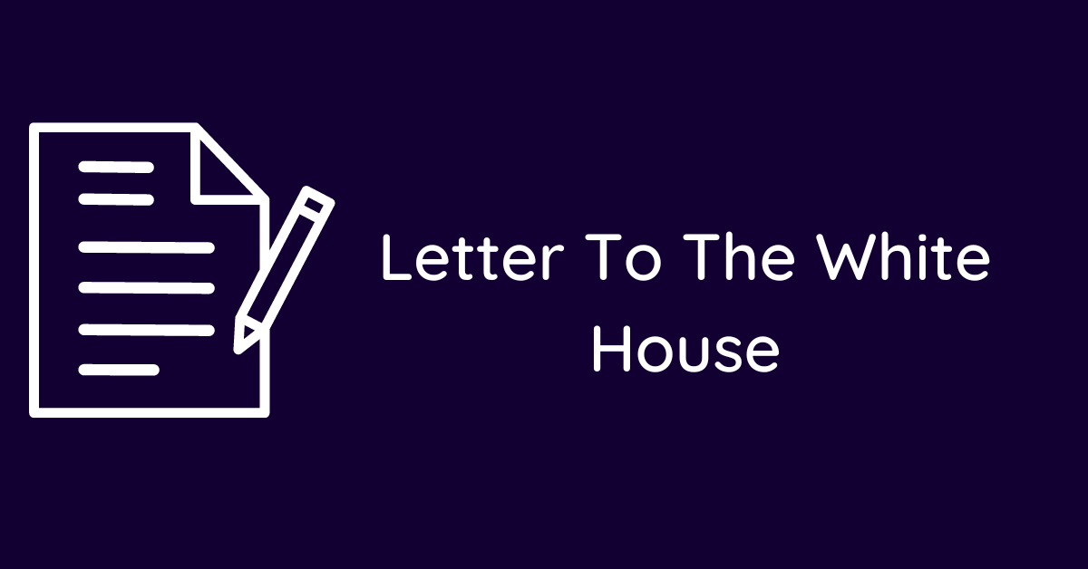 Letter To The White House