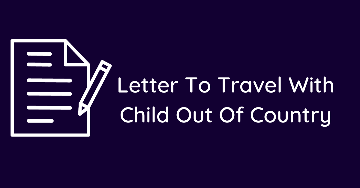 Letter To Travel With Child Out Of Country