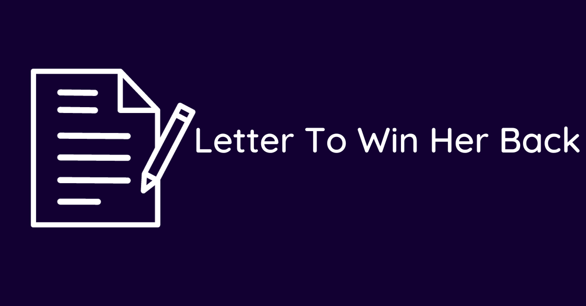 Letter To Win Her Back