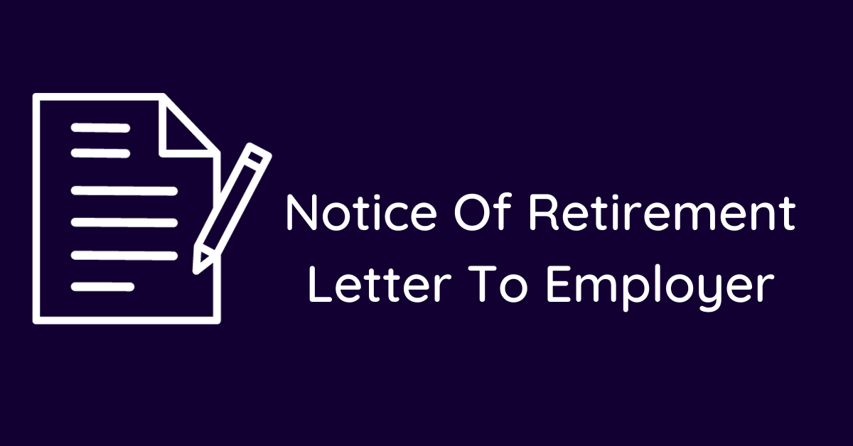 Notice Of Retirement Letter To Employer