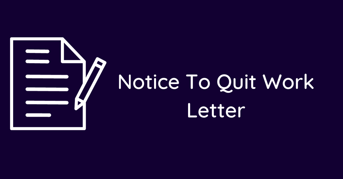 Notice To Quit Work Letter