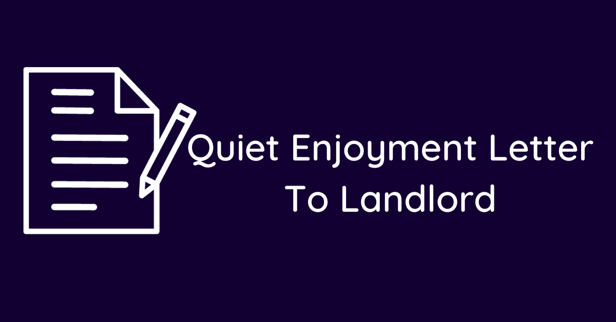 Quiet Enjoyment Letter To Landlord