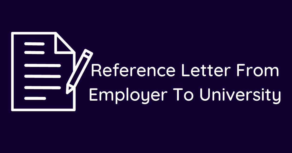 Reference Letter From Employer To University