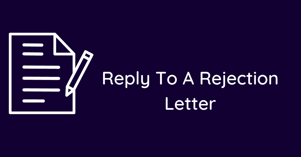 Reply To A Rejection Letter