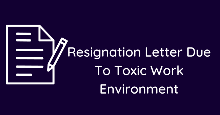 Resignation Letter Due To Toxic Work Environment - Sample Letter Hub