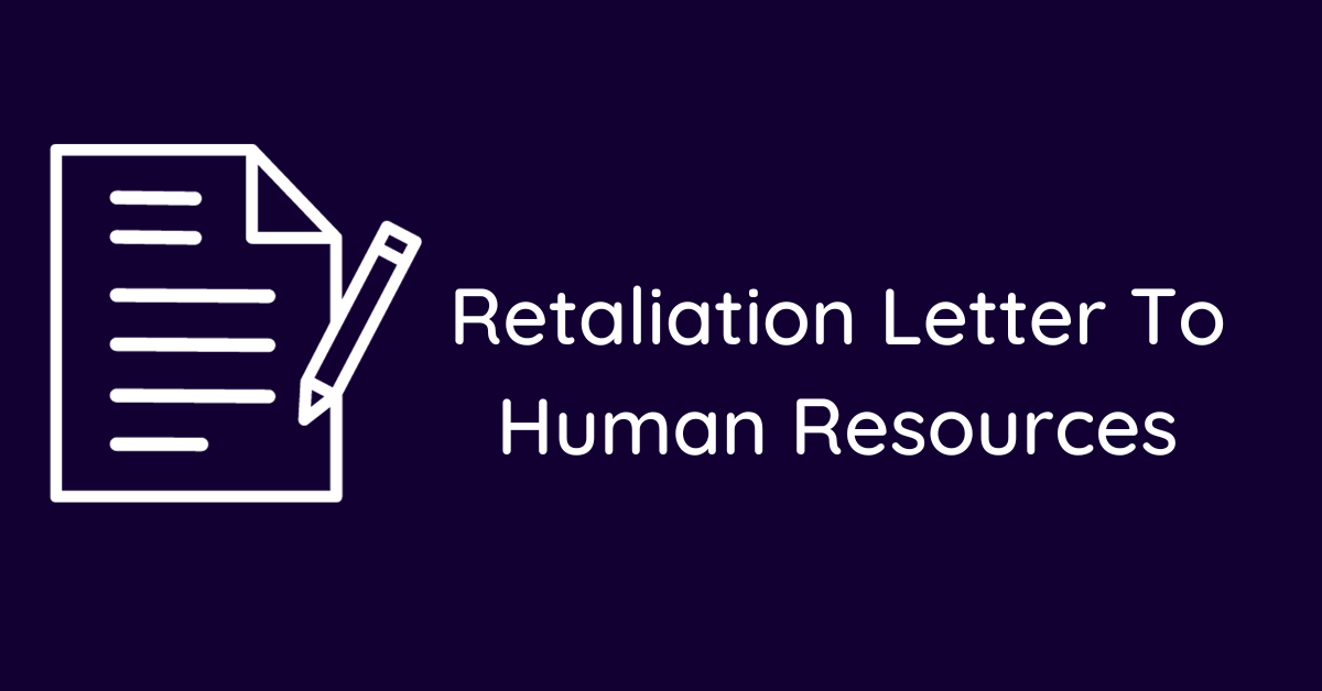 Retaliation Letter To Human Resources