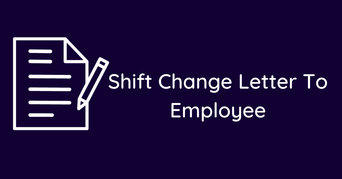 Shift Change Letter To Employee